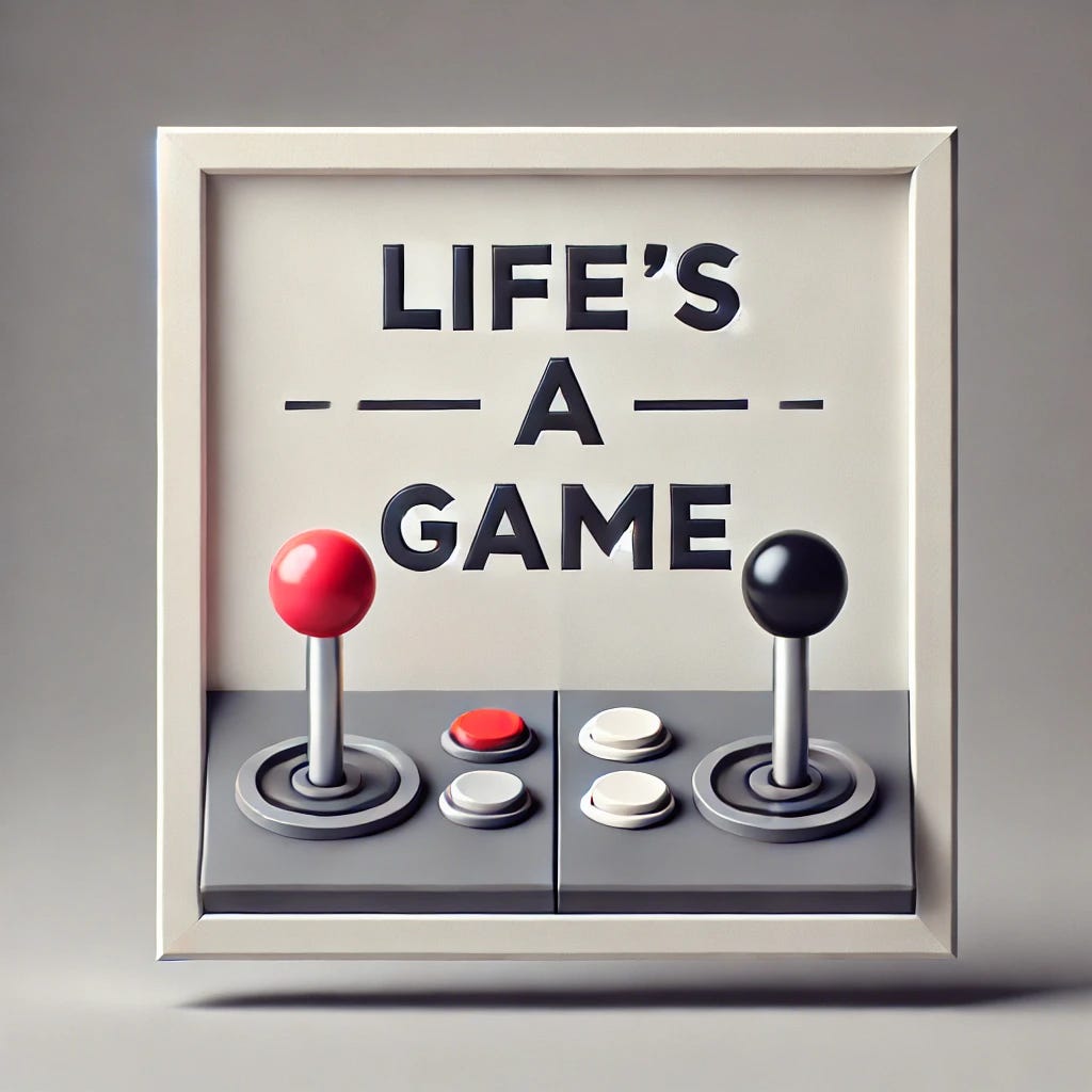 Life's a Game