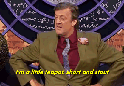 I'm a little teapot, short and stout... I'm a little teapot, short and stout...