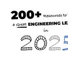 200+ Resources to Become a Great Engineering Leader in 2025