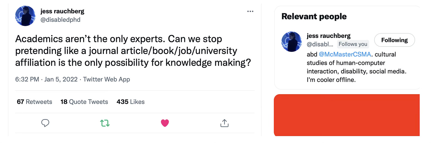 Image Description: A tweet from Jess Rauchberg reads, “Academics aren’t the only experts. Can we stop pretending like a journal article/book/job/university affiliation is the only possibility for knowledge making?”