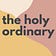 the holy ordinary by Mark Longhurst