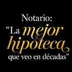 Notario: "La mejor hipoteca que veo en décadas"