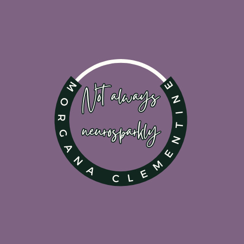 Not Always Neurosparkly: Musings on AuDHD Life