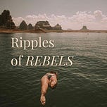 Ripples of Rebels