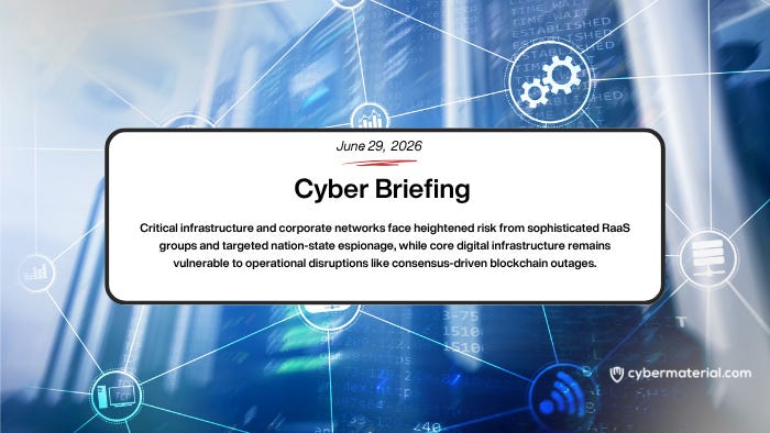 Cyber Briefing – June 29, 2026: CyberMaterial