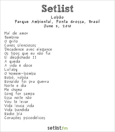 Lobão Setlist Parque Ambiental, Ponta Grossa, Brazil 2010