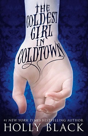 The Coldest Girl in Coldtown The Coldest Girl in Coldtown