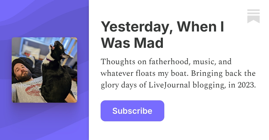 Yesterday, When I Was Mad | John | Substack