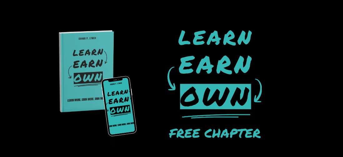 I'm sharing Chapter 1 of 'Learn Earn Own'
