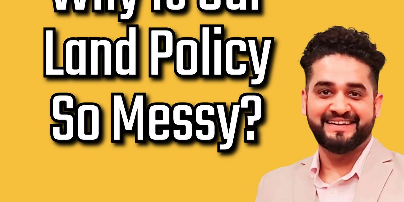 ज़मीन अधिग्रहण इतना पेचीदा क्यों? Why Is Land Acquisition So Messy in India?