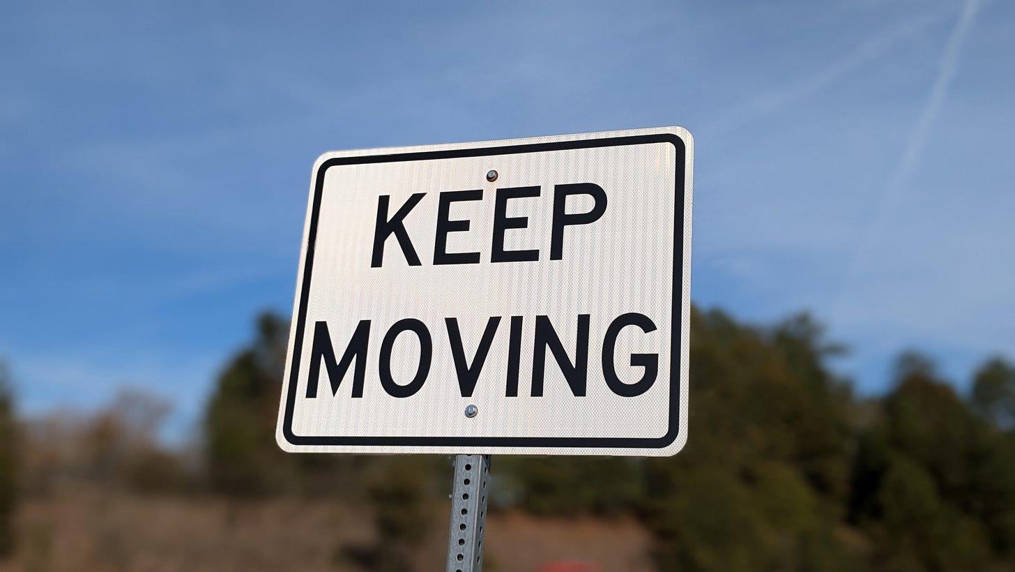 The 'Keep Moving' Sign Means Keep Moving, You Dingus