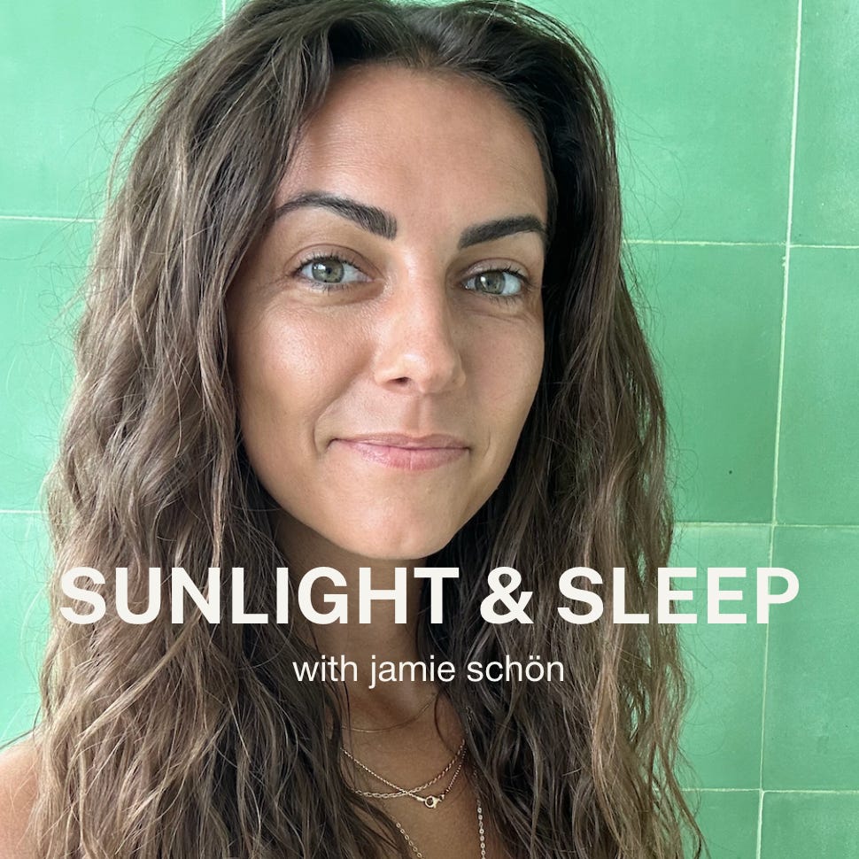 Sunlight and Sleep with Jamie Schön