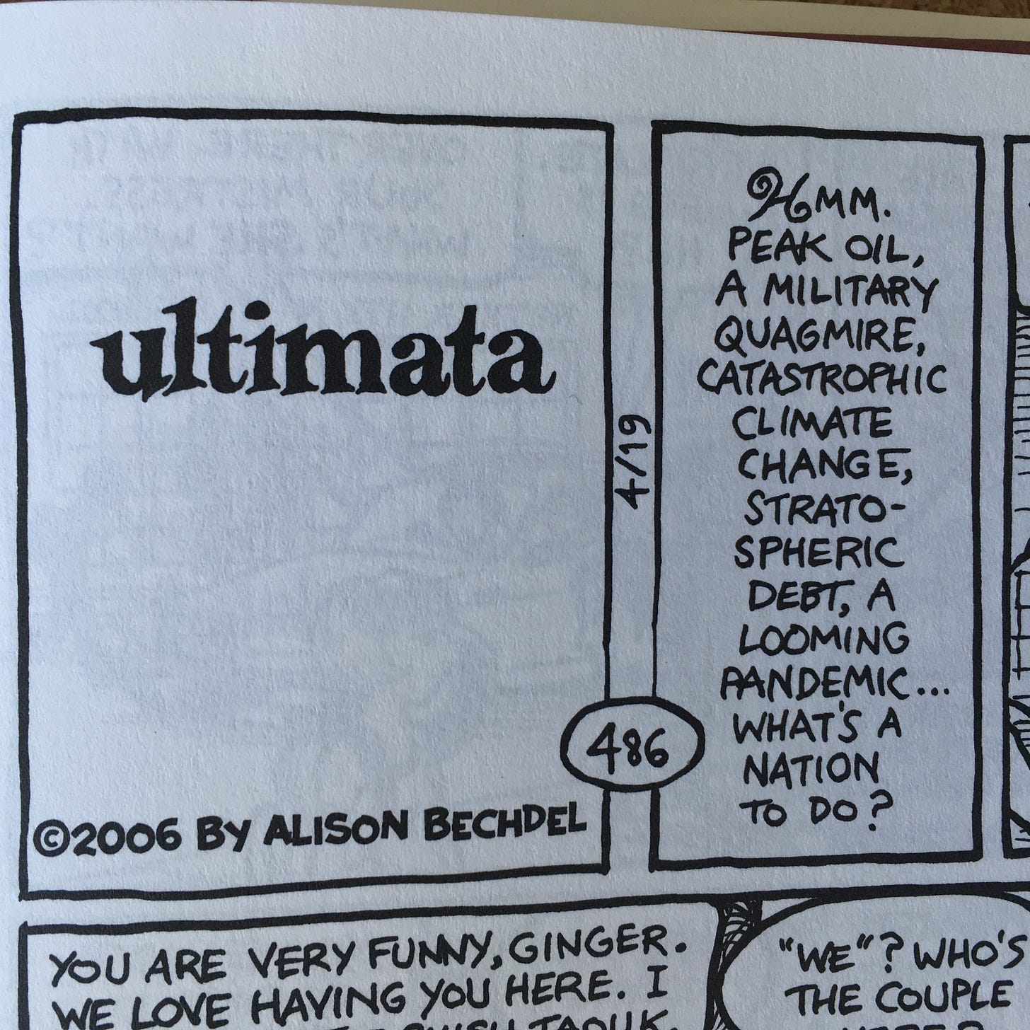 Opening panel of a 2006 DTWOF strip: Hmm, Peak oil, a military quagmire, catastrophic climate change, stratospheric debt, a looming pandemic...what's a nation to do?  
