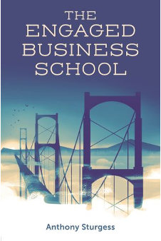 Book cover of The Engaged Business School by Anthony Sturgess (2023)