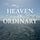 Heaven in Ordinary