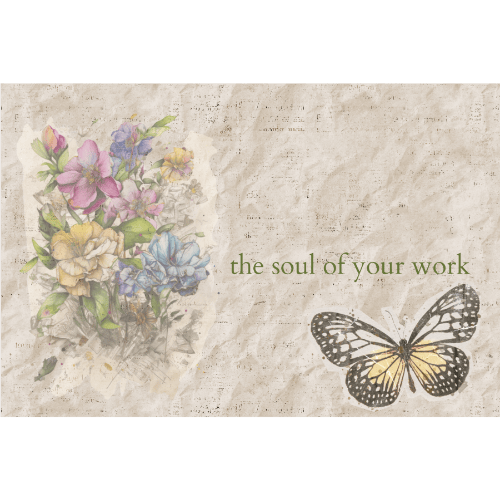 the soul of your work