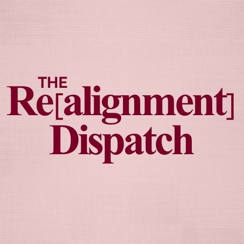 The Realignment Dispatch