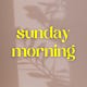 Sunday Morning