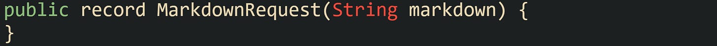public record MarkdownRequest(String markdown) { } public record MarkdownRequest(String markdown) { }
