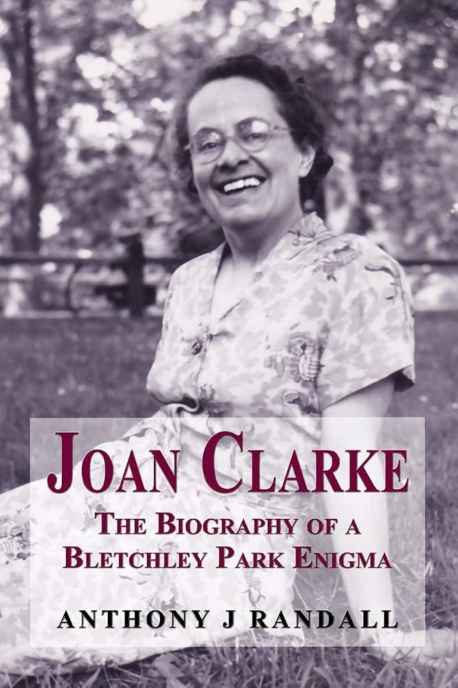 Joan Clarke - The biography of a Bletchley Park enigma: Amazon.co.uk: Randall, Anthony J: 9781909465961: Books Joan Clarke - The biography of a Bletchley Park enigma: Amazon.co.uk: Randall, Anthony J: 9781909465961: Books