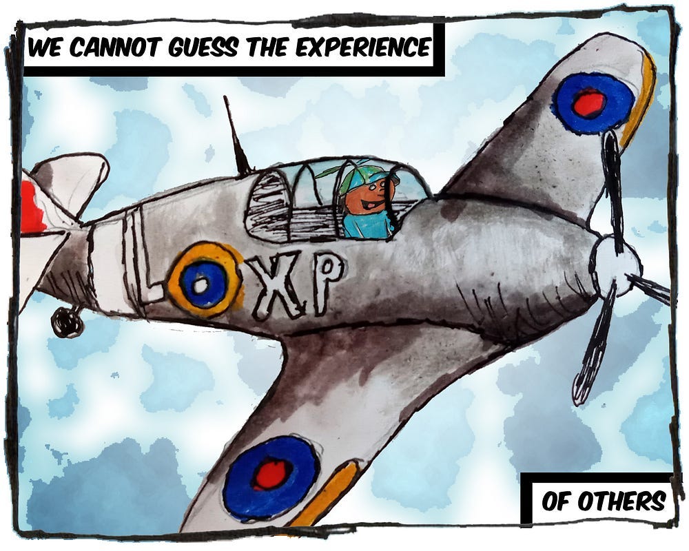 A cartoon image of a World War II fighter plane. There is a boy in a blue shirt and pinwheel cap sitting in the cockpit. The caption reads, “We cannot guess the experience of others.”