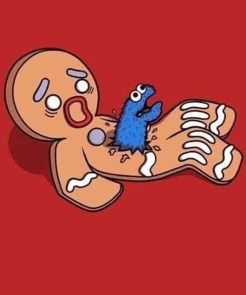 "You can run, but the monster runs with you. For it is already inside."

A cartoon meme.

The cartoon shows a light brown gingerbread  man lying supine, against a red background.
The gingerbread man has a horrified expression on its face with its mouth wide open.

A blue furry cookie monster with open mouth and big staring eyes is bursting out of the stomach of the gingerbread man, Alien style.

* Another Duchess of Spring Alt-text production ™  #AltText4U