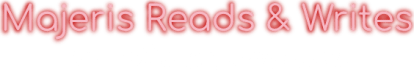 Majeris Reads & Writes