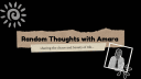 Random Thoughts with Amara