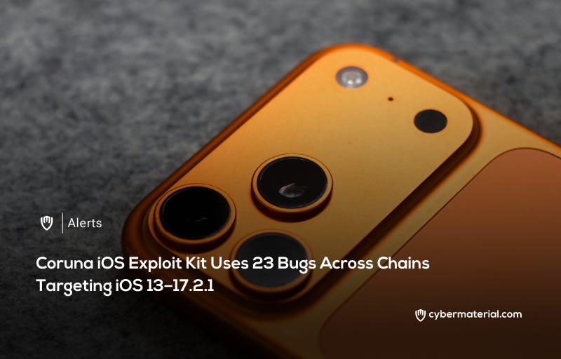 Coruna iOS Exploit Kit Targets iOS Versions 13 to 17