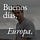 Buenos días, Europa
