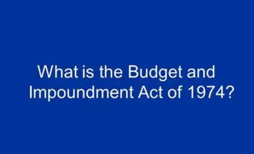 Hey, I learned something: The Impoundment Act of 1974