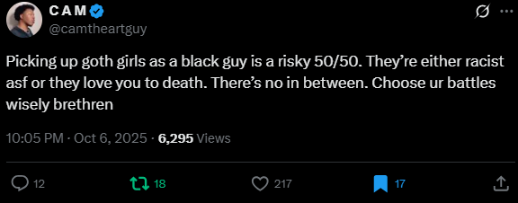 camtheartguy, owner of the art brand underworld paradise explaining how an interaction between a goth girl or an alt girl with a black man would go.