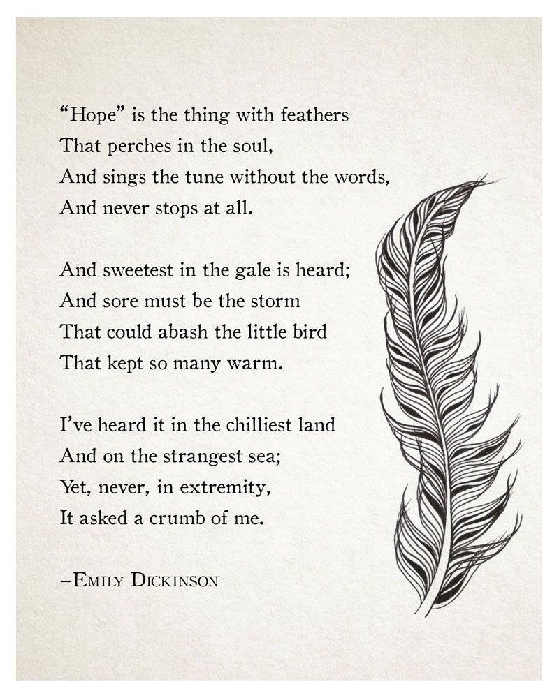 Emily Dickinson Hope is the thing with feathers poetry art, wall decor, literary quote, poem poster, quote print, poem art, gifts for her | Dickinson poems, Emily dickinson poems, Literary quotes Emily Dickinson Hope is the thing with feathers poetry art, wall decor, literary quote, poem poster, quote print, poem art, gifts for her | Dickinson poems, Emily dickinson poems, Literary quotes
