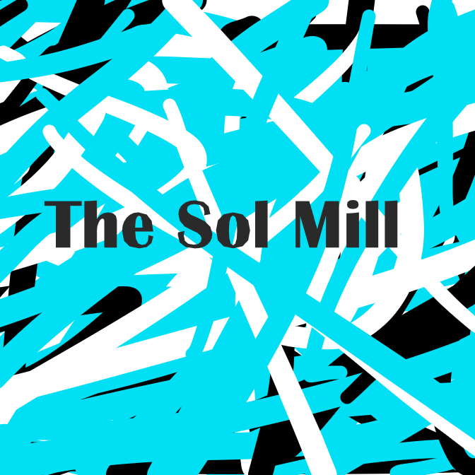 The Sol Mill