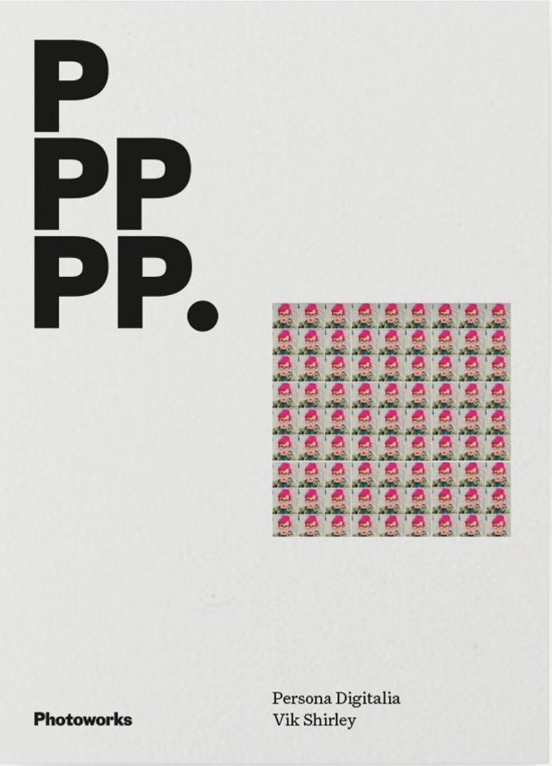 Front cover of Persona Digitalia — white with five large black capital letter 'P's top right and a square of 81 repeated tiny images making up one large square centre right. The image is of a person's face with pink hair. Front cover of Persona Digitalia — white with five large black capital letter 'P's top right and a square of 81 repeated tiny images making up one large square centre right. The image is of a person's face with pink hair.