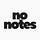 No Notes