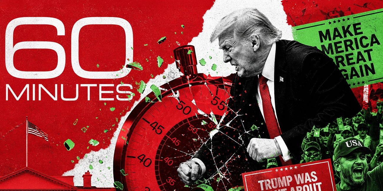 When ‘60 Minutes’ Caved, That Told Trump Everything He Needed to Know