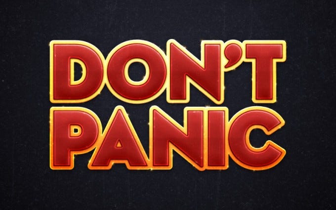 Don't Panic | Satoshi Nakamoto Institute Don't Panic | Satoshi Nakamoto Institute