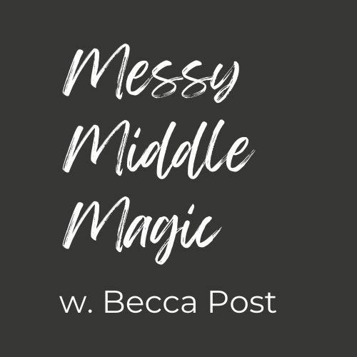 The Messy Middle Magic