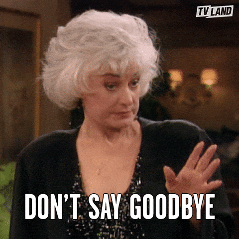 Not Goodbye GIFs - Get the best GIF on GIPHY