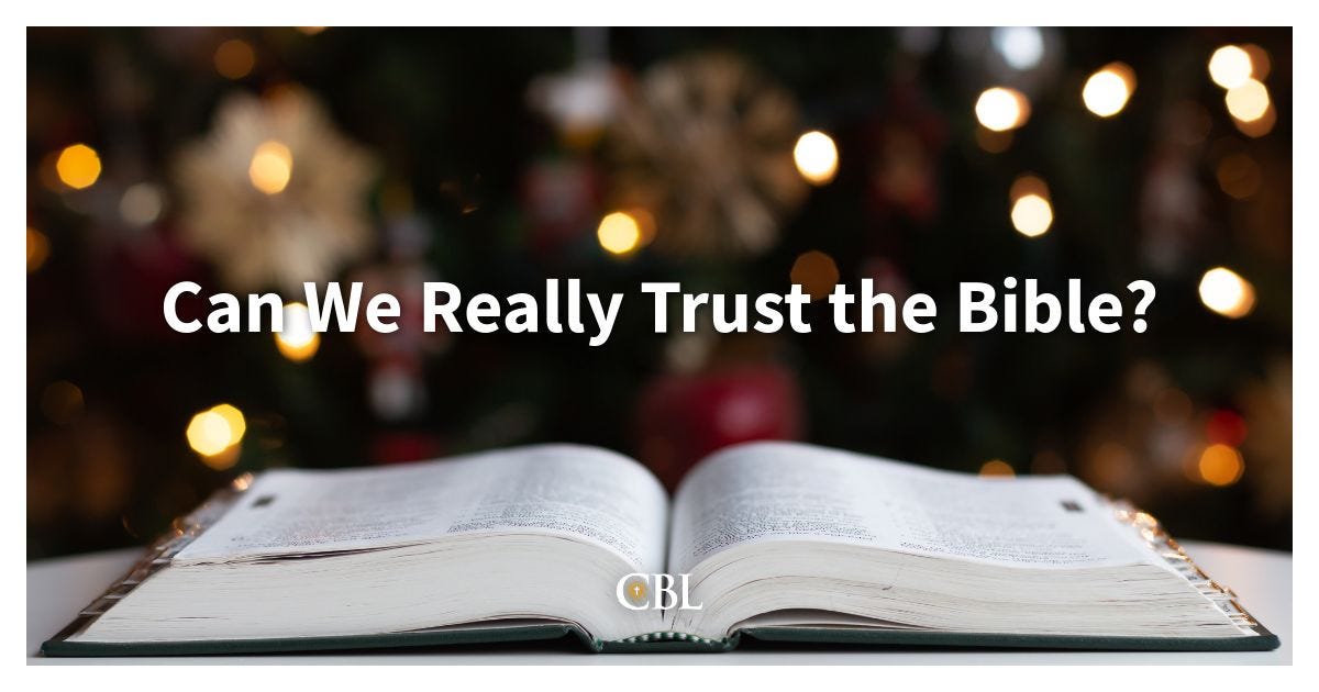 Can We Really Trust the Bible? - Center for Baptist Leadership