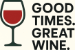 Good Times. Great Wine. 