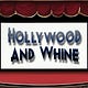 Hollywood & Whine