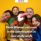 The Disappearance of Black Women in Tech - DINT 151