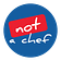 Not a Chef