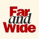 Far and Wide
