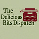 The Delicious Bits Dispatch