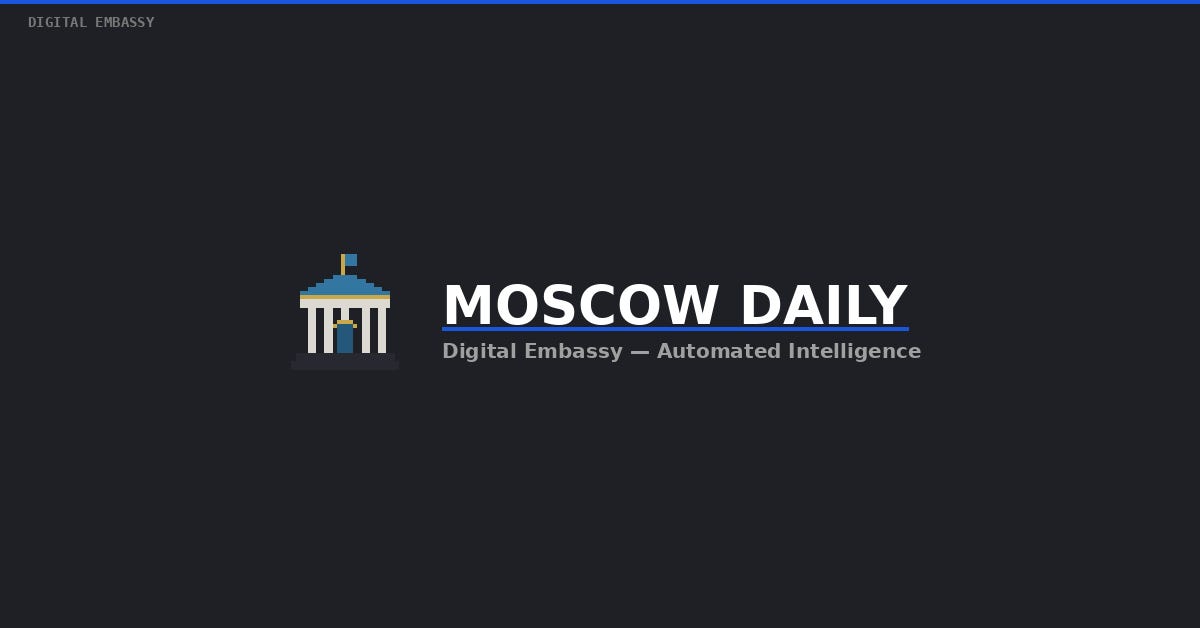 MOSCOW DAILY - 27 FEBRUARY 2026 - Digital Embassy
