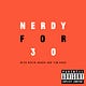 Nerdy for 30