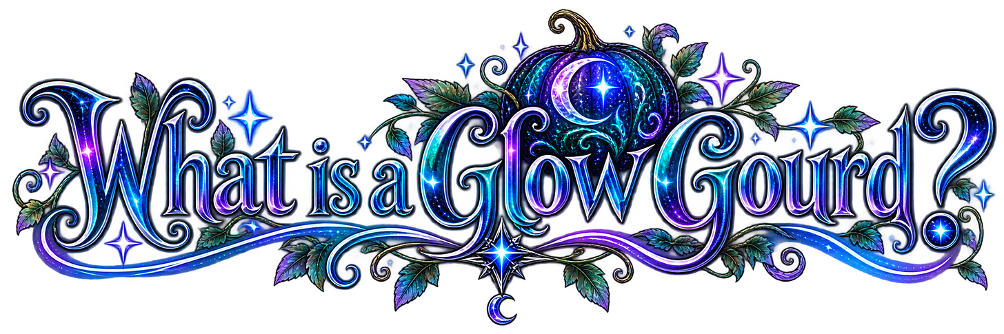 What is a Glow Gourd? What is a Glow Gourd?